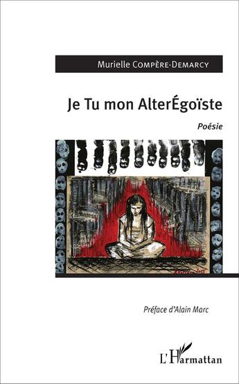 Couverture du livre « Je tu mon AlterEgoïste » de Murielle Compere-Demarcy aux éditions L'harmattan