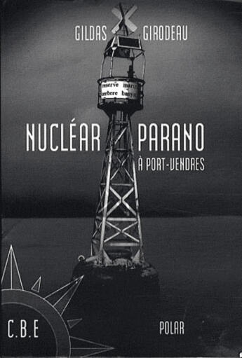 Couverture du livre « Nuclear parano à Port-Vendres » de Gildas Girodeau aux éditions Cap Bear