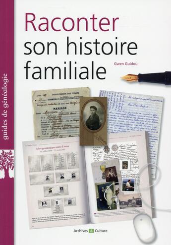 Couverture du livre « Raconter son histoire familiale » de Gwen Guidou aux éditions Archives Et Culture