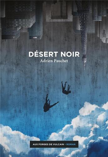 Couverture du livre « Désert noir » de Adrien Pauchet aux éditions Aux Forges De Vulcain