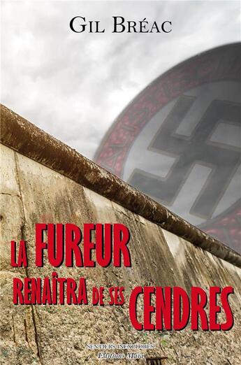 Couverture du livre « La fureur renaîtra de ses cendres » de Gil Breac aux éditions Editions Maia