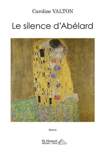 Couverture du livre « Le silence d'abelard » de Caroline Valton aux éditions Saint Honore Editions