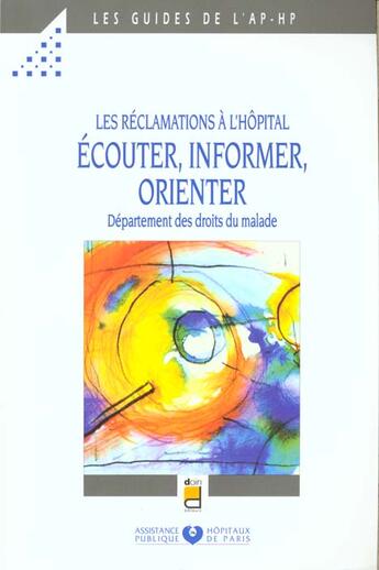 Couverture du livre « Les reclamations a l hopital - ecouter informer orienter » de Aphp aux éditions Doin