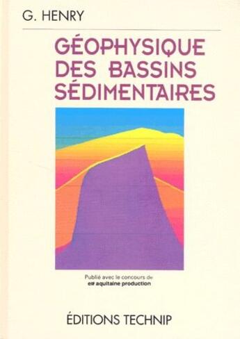 Couverture du livre « Geophysique des bassins sedimentaires » de Henry Georges aux éditions Technip