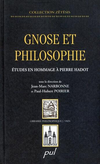 Couverture du livre « Gnose Et Philosophie Etudes En Hommage A Pierre Hadot » de  aux éditions Vrin