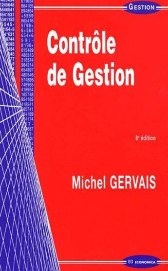 Couverture du livre « CONTROLE DE GESTION, 8E ED. (8e édition) » de Michel Gervais aux éditions Economica