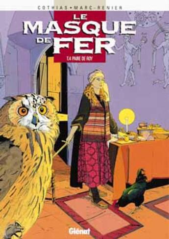 Couverture du livre « Le Masque de fer - Tome 04 : Paire de Roy » de Patrick Cothias et Marc-Renier aux éditions Glenat