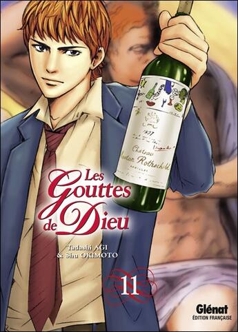 Couverture du livre « Les gouttes de Dieu Tome 11 » de Tadashi Agi et Shu Okimoto aux éditions Glenat