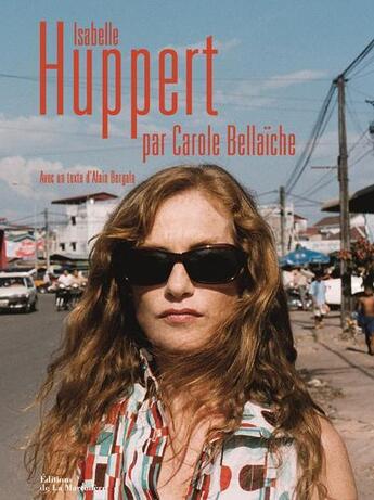 Couverture du livre « Isabelle Huppert » de Carole Bellaiche et Alain Bergala aux éditions La Martiniere