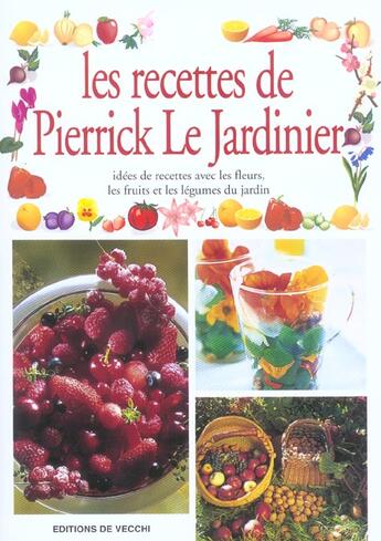 Couverture du livre « Les recettes de pierrick le jardinier » de Pierrick Le Jardinier aux éditions De Vecchi