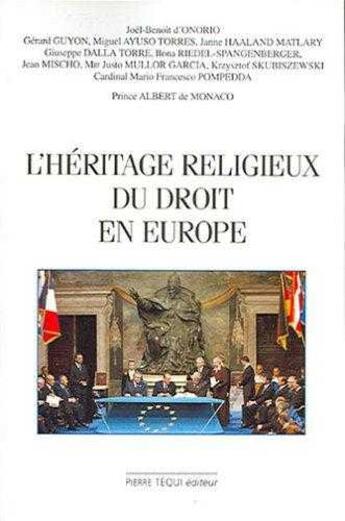 Couverture du livre « L'héritage religieux du droit en Europe - actes du congrés européen de l'union internationale » de Joel-Benoit D'Onorio aux éditions Tequi