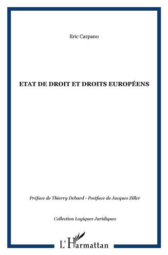 Couverture du livre « Etat de droit et droits européens » de Eric Carpano aux éditions L'harmattan