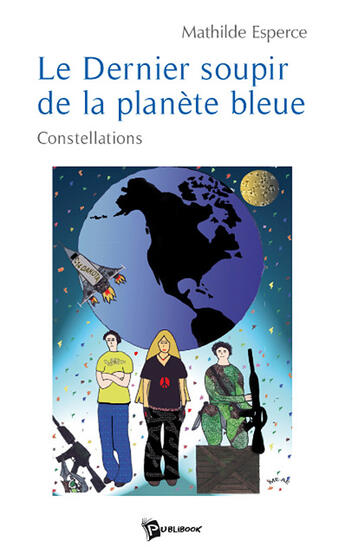 Couverture du livre « Le dernier soupir de la planète bleue » de Mathilde Esperce aux éditions Publibook