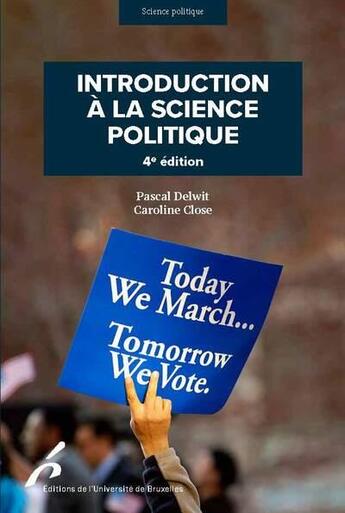 Couverture du livre « Introduction à la science politique (4e édition) » de Pascal Delwit et Caroline Close aux éditions Universite De Bruxelles