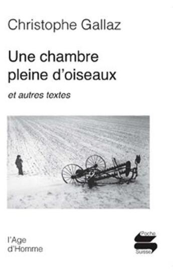 Couverture du livre « Une chambre pleine d'oiseaux » de Christophe Gallaz aux éditions L'age D'homme