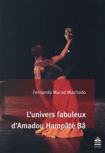 Couverture du livre « Univers fabuleux d'amadou hampate ba tp » de Murad Machado F aux éditions Sorbonne Universite Presses