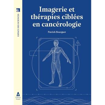 Couverture du livre « Imagérie et thérapie ciblée en cancérologie » de Patrick Bourguet aux éditions Apogee