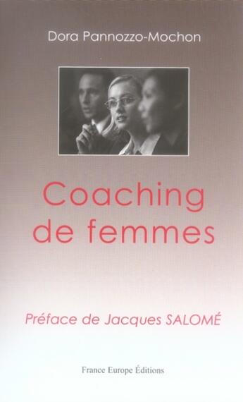 Couverture du livre « Coaching de femmes » de Dora Pannozzo-Mochon aux éditions France Europe