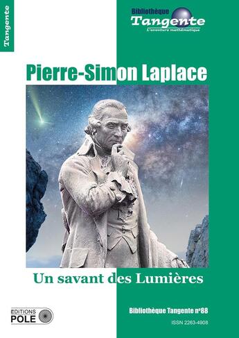 Couverture du livre « Bibliothèque Tangente Tome 88 : Pierre-Simon Laplace, un savant des lumières » de Collectif Tangente aux éditions Pole