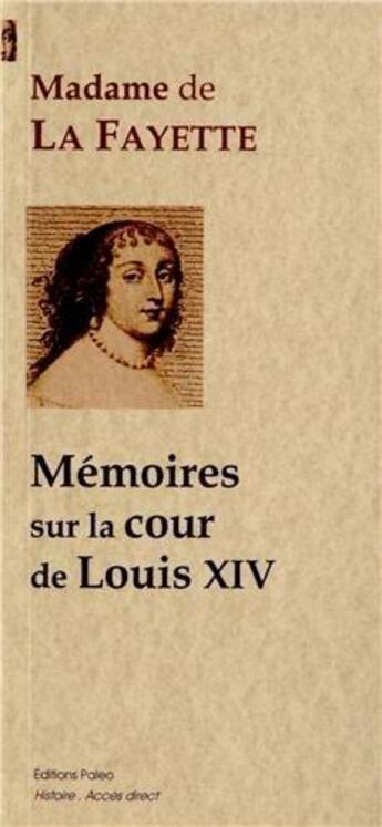 Couverture du livre « Mémoires sur la cour de Louis XIV pour les années 1688 et 1689 » de Madame De La Fayette aux éditions Paleo