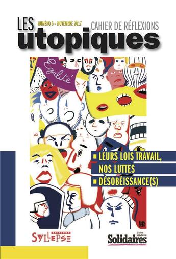 Couverture du livre « Les utopiques n.6 ; leurs lois travail, nos luttes ; désobéissance(s) » de  aux éditions Syllepse