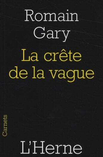 Couverture du livre « La crête de la vague » de Romain Gary aux éditions L'herne