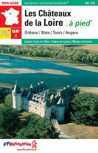 Couverture du livre « Chateaux de la loire a pied - 37-41-45-49-gr3-0333 » de  aux éditions Ffrp