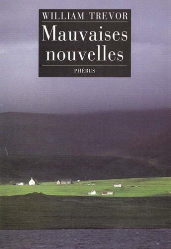 Couverture du livre « Les mauvaises nouvelles » de William Trevor aux éditions Phebus