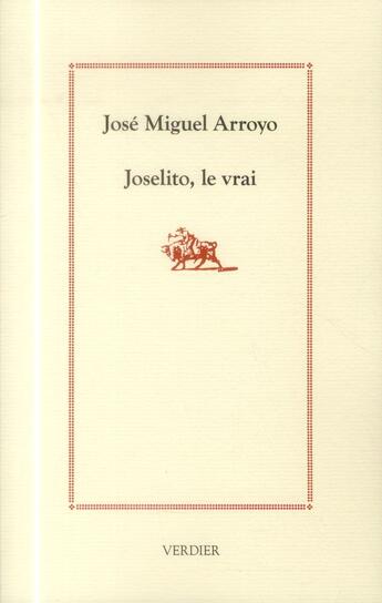 Couverture du livre « Joselito, le vrai » de Jose Miguel Arroyo aux éditions Verdier