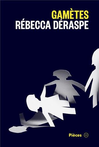 Couverture du livre « Gamètes » de Deraspe Rebecca aux éditions Atelier 10