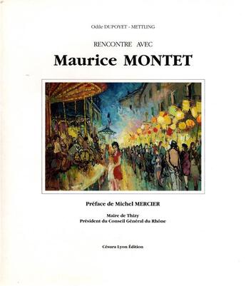 Couverture du livre « Rencontre Avec Maurice Montet » de Odile Dupoyet-Mettling aux éditions Cesura