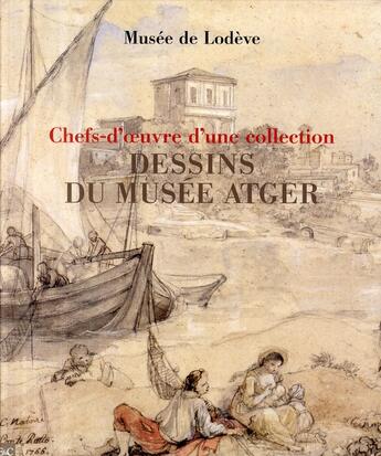 Couverture du livre « Chef-d'oeuvre de la collection de dessin du musée Atger » de  aux éditions Etudes Et Communication