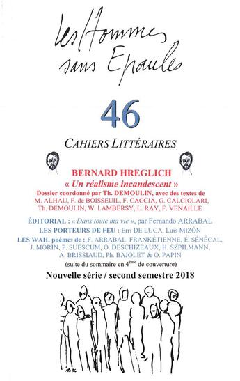 Couverture du livre « Les Hommes sans Epaules n°46, Dossier: BERNARD HREGLICH, un réalisme incandescent » de Les Hse aux éditions Hommes Sans Epaules