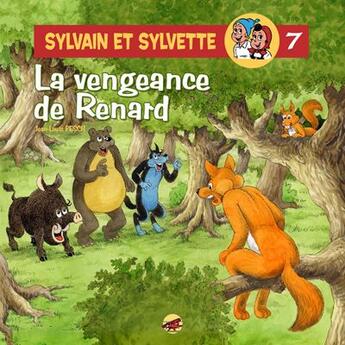 Couverture du livre « Sylvain et Sylvette T.7 ; la vengeance de Renard » de Jean-Louis Pesch aux éditions P'tit Louis