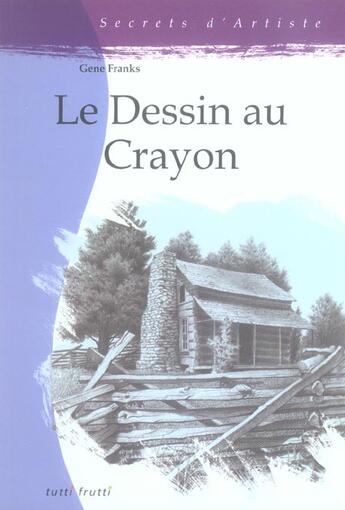 Couverture du livre « Dessin au crayon » de Francks G aux éditions Tutti Frutti