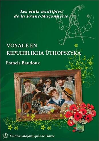 Couverture du livre « Voyage en Repuhblikha Üthopszyka » de Francis Baudoux aux éditions Edimaf