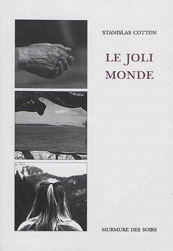 Couverture du livre « Le joli monde » de Stanislas Cotton aux éditions Murmure Des Soirs