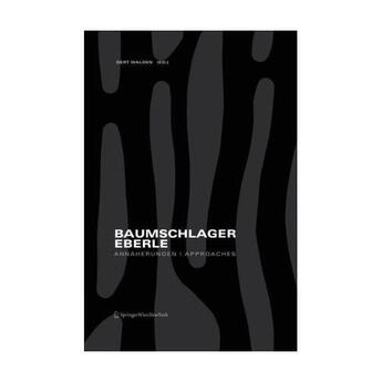 Couverture du livre « Baumschlager eberle approaches » de Gert Walden aux éditions Springer Vienne