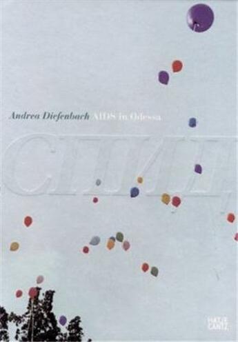 Couverture du livre « Aids in Odessa » de Andrea Diefenbach aux éditions Hatje Cantz