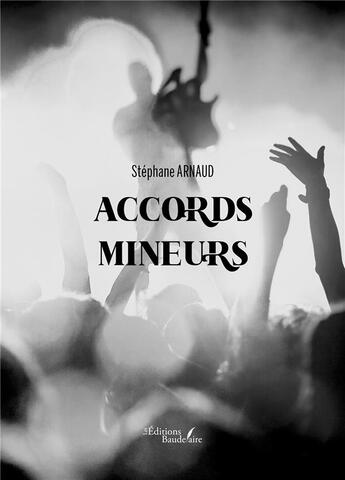 Couverture du livre « Accords mineurs » de Stephane Arnaud aux éditions Baudelaire