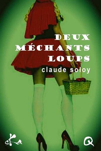 Couverture du livre « Deux méchants loups » de Claude Soloy aux éditions Ska