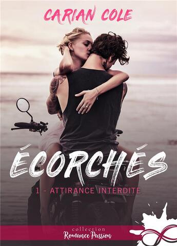 Couverture du livre « Écorchés Tome 1 ; attirance interdite » de Carian Cole aux éditions Mxm Bookmark