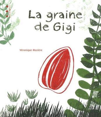 Couverture du livre « La graine de Gigi » de Veronique Maziere aux éditions Points De Suspension