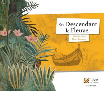 Couverture du livre « En descendant le fleuve » de Mathieu Siam aux éditions Leon Art Stories