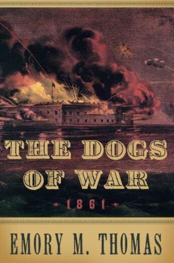 Couverture du livre « The Dogs of War: 1861 » de Thomas Emory M aux éditions Oxford University Press Usa