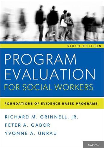Couverture du livre « Program Evaluation for Social Workers: Foundations of Evidence-Based P » de Unrau Yvonne A aux éditions Oxford University Press Usa