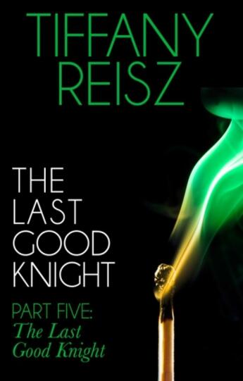 Couverture du livre « The Last Good Knight Part V: The Last Good Night (Mills & Boon Spice) » de Tiffany Reisz aux éditions Mills & Boon Series