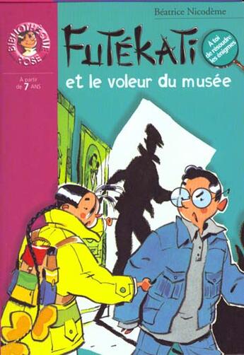 Couverture du livre « Futékati et le voleur du musée » de Beatrice Nicodeme aux éditions Le Livre De Poche Jeunesse