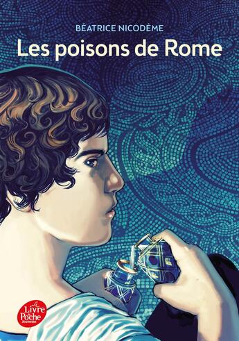 Couverture du livre « Les poisons de Rome » de Beatrice Nicodeme aux éditions Le Livre De Poche Jeunesse