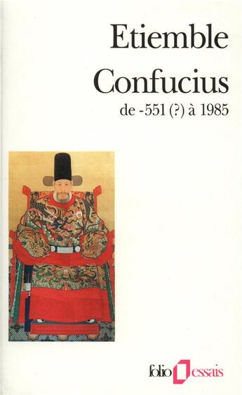 Couverture du livre « Confucius : Maître Kong » de Etiemble aux éditions Folio